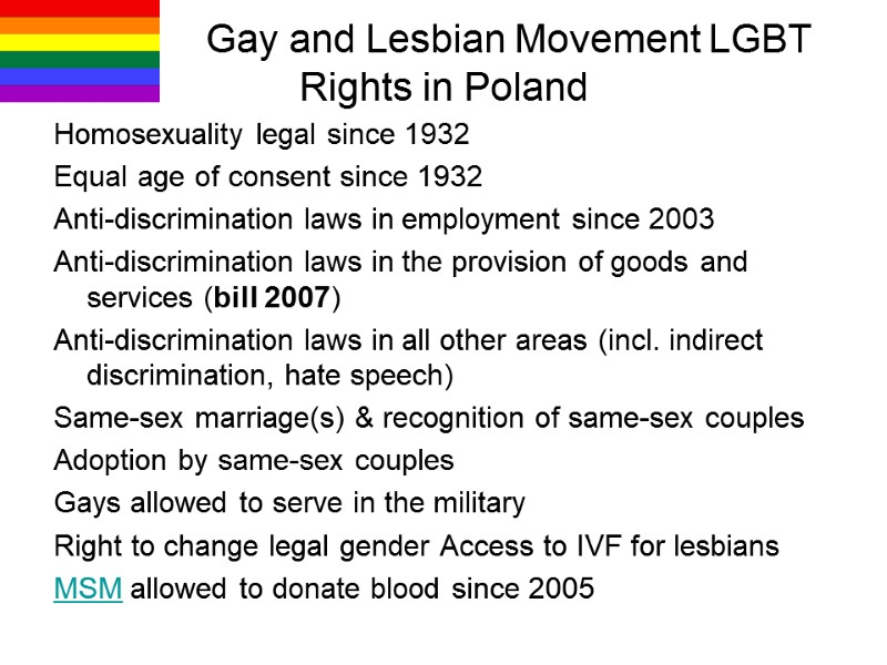 Gay and Lesbian Movement LGBT Rights in Poland Homosexuality legal since 1932  Equal